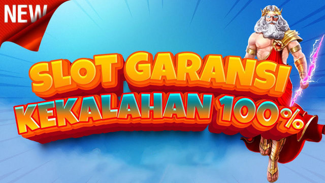 4 Situs Slot Garansi Kalah Uang Kembali 100% Terbaik.jpg